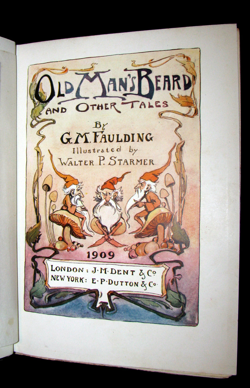 1909 Scarce Book - OLD MAN'S BEARD and Other Fairy Tales by G.M. Faulding. Illustrated by Walter P. Starmer.