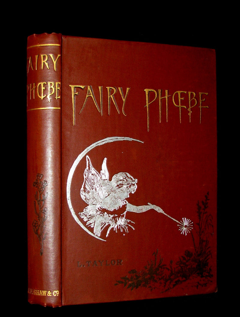 1887 Scarce Book - Fairy Phoebe or Facing the Footlights. First Edition by Lucy Taylor.