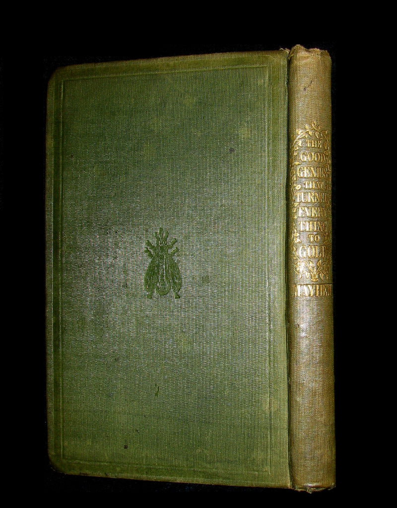 1847 Scarce 1stED - The Good Genius that Turned Everything into Gold; A Fairy Tale.