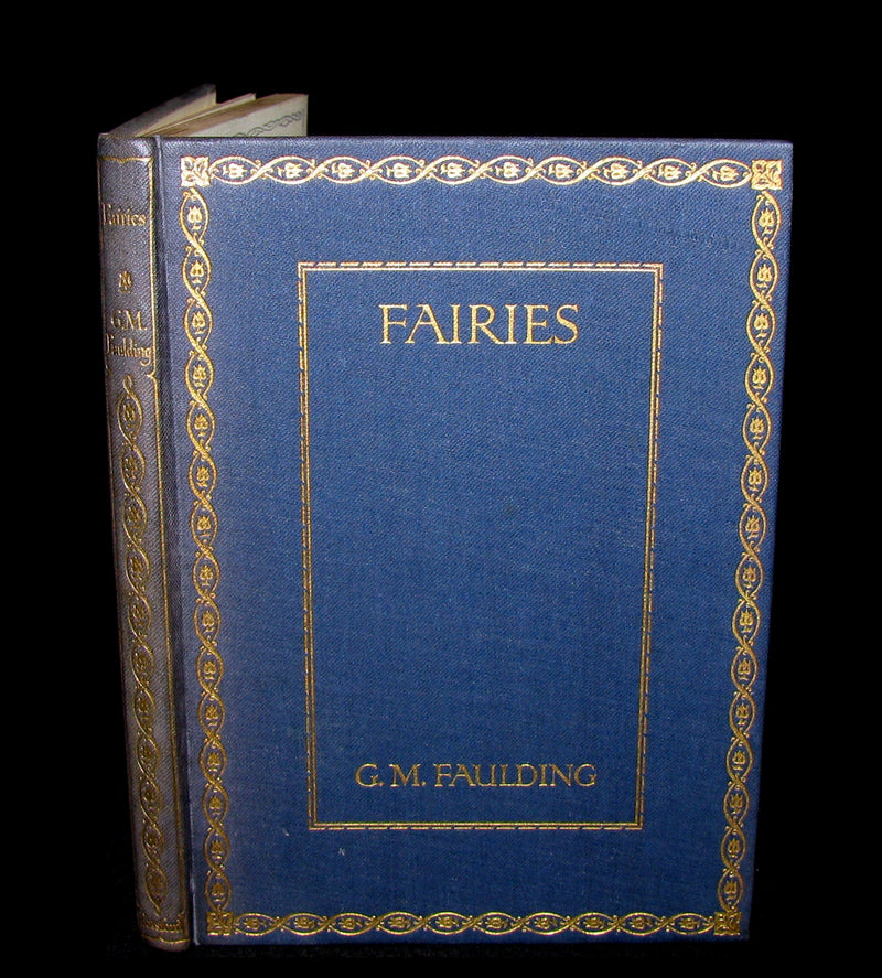 1913 Scarce Book - FAIRIES by G.M. Faulding. A Fellowship Book. First Edition.