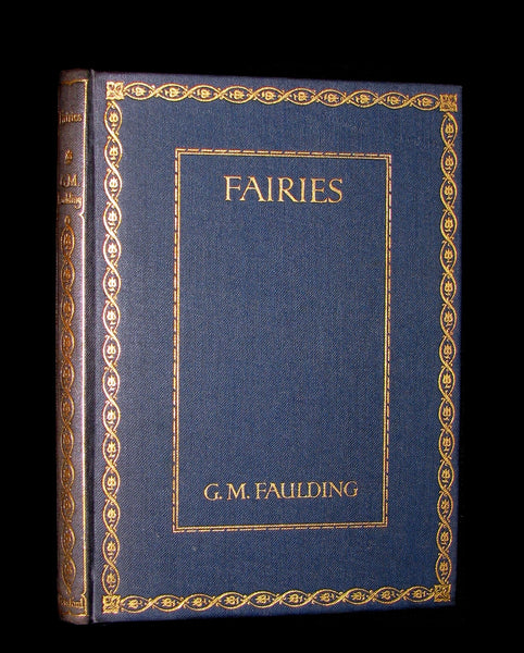 1913 Scarce Book - FAIRIES by G.M. Faulding. A Fellowship Book. First Edition.
