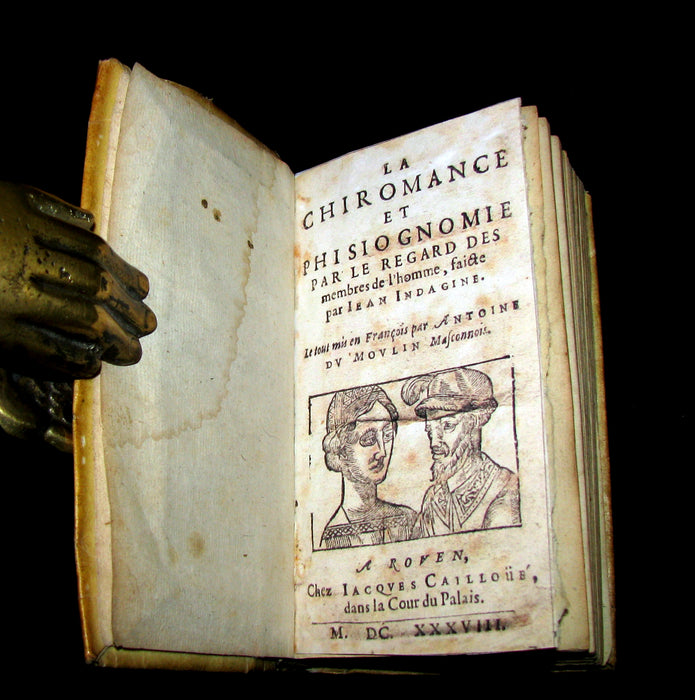 1638 Scarce French Vellum Book - Indagine's CHIROMANCY, PHYSIOGNOMY & ASTROLOGY. La Chiromance et Phisiognomie par le regard des membres de l'homme.