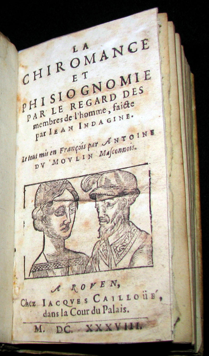1638 Scarce French Vellum Book - Indagine's CHIROMANCY, PHYSIOGNOMY & ASTROLOGY. La Chiromance et Phisiognomie par le regard des membres de l'homme.