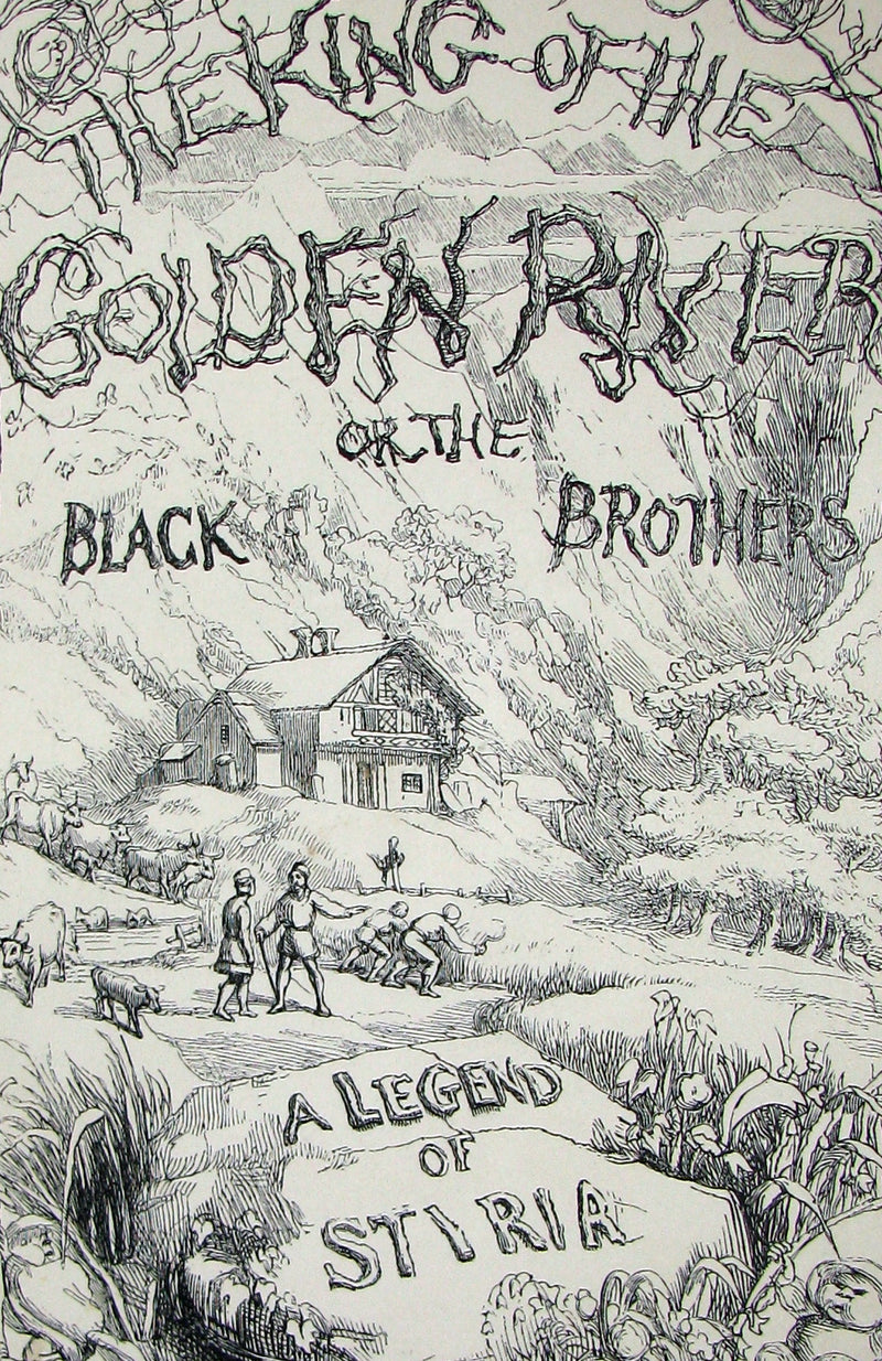 1880 Rare Book -The King of the Golden River or the Black Brothers. A Legend of Stiria. Fairy Tale illustrated by Richard Doyle.