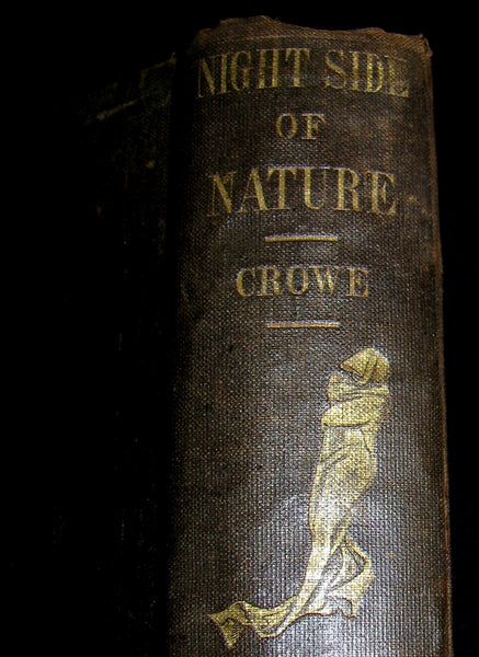 1856 Scarce  Victorian Book- Ghosts and Ghost Seers or The Night Side of Nature. Poltergeist.