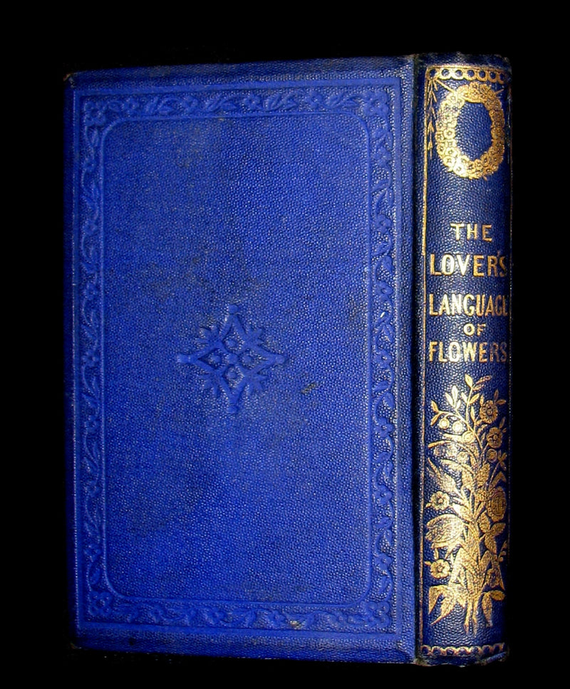 1870 Scarce Floriography Book ~ The Lover's LANGUAGE of FLOWERS Expressive of the Sentiments of the Heart.