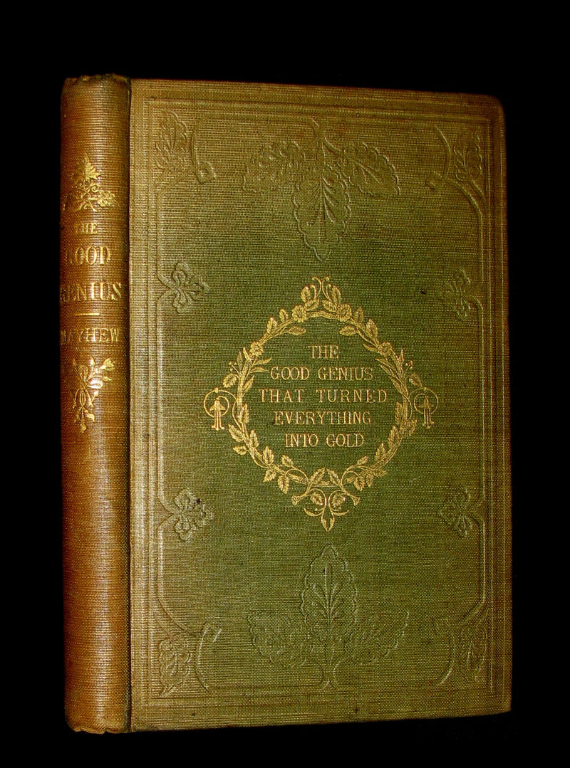 1847 1stED - The Good Genius that Turned Everything into Gold; A Fairy Tale illustrated by Cruikshank.