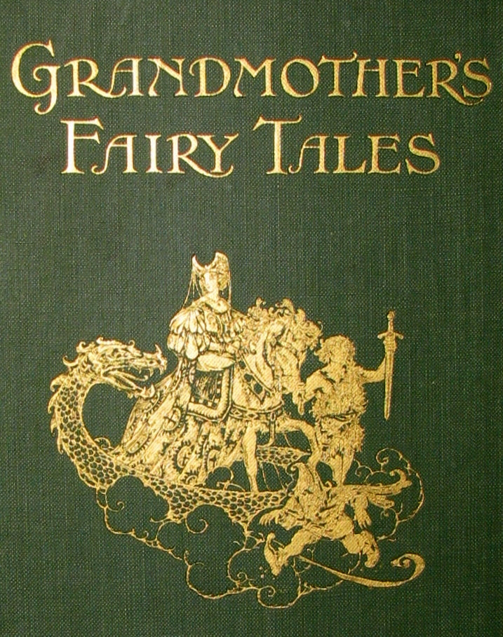 1915 Rare 1stED Book - Charles Robert-Dumas' FAIRY TALES - GRANDMOTHER'S FAIRY TALES.