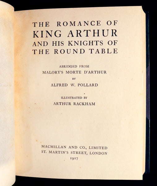 1917 Rare First Edition - The ROMANCE of KING ARTHUR and His KNIGHTS of the Round Table illustrated by RACKHAM.