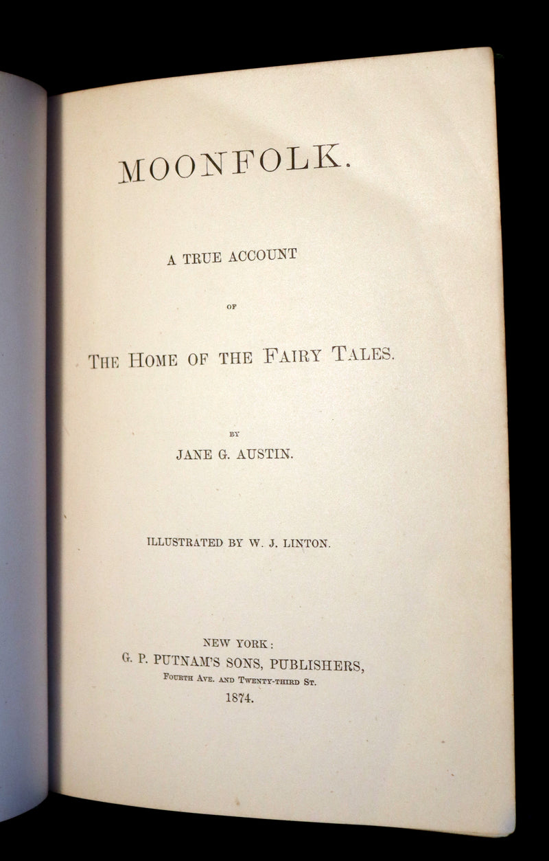 1874 Scarce 1stED - Moonfolk A True Account Of The Home Of The Fairy Tales by Jane G. Austin.