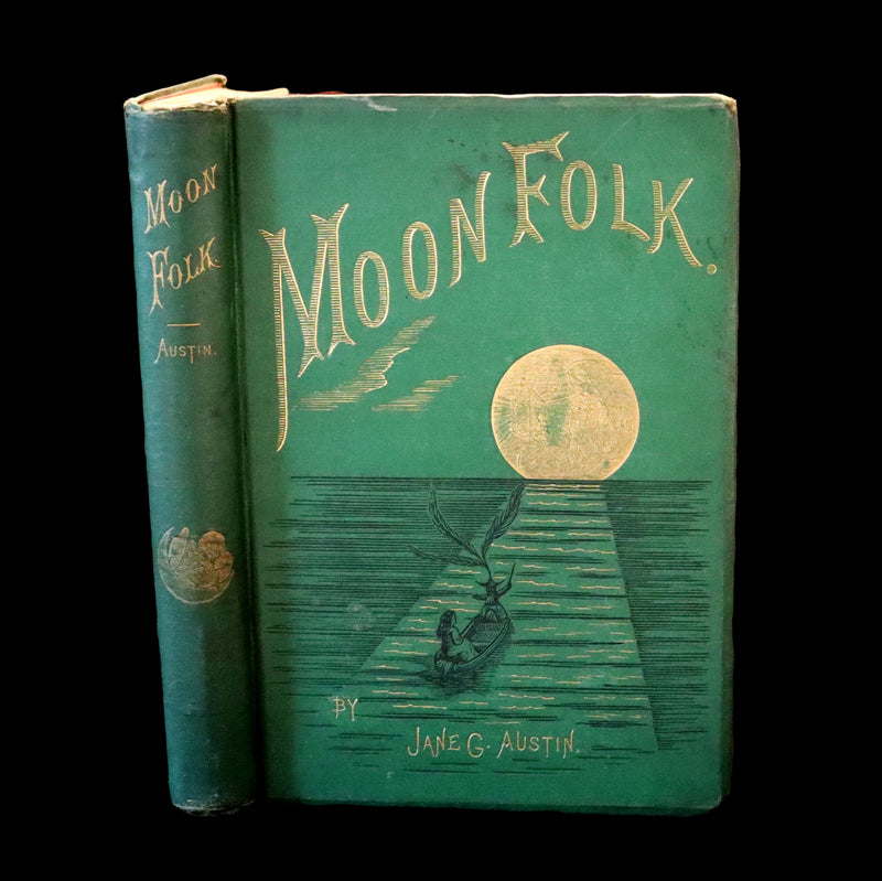 1874 Scarce 1stED - Moonfolk A True Account Of The Home Of The Fairy Tales by Jane G. Austin.