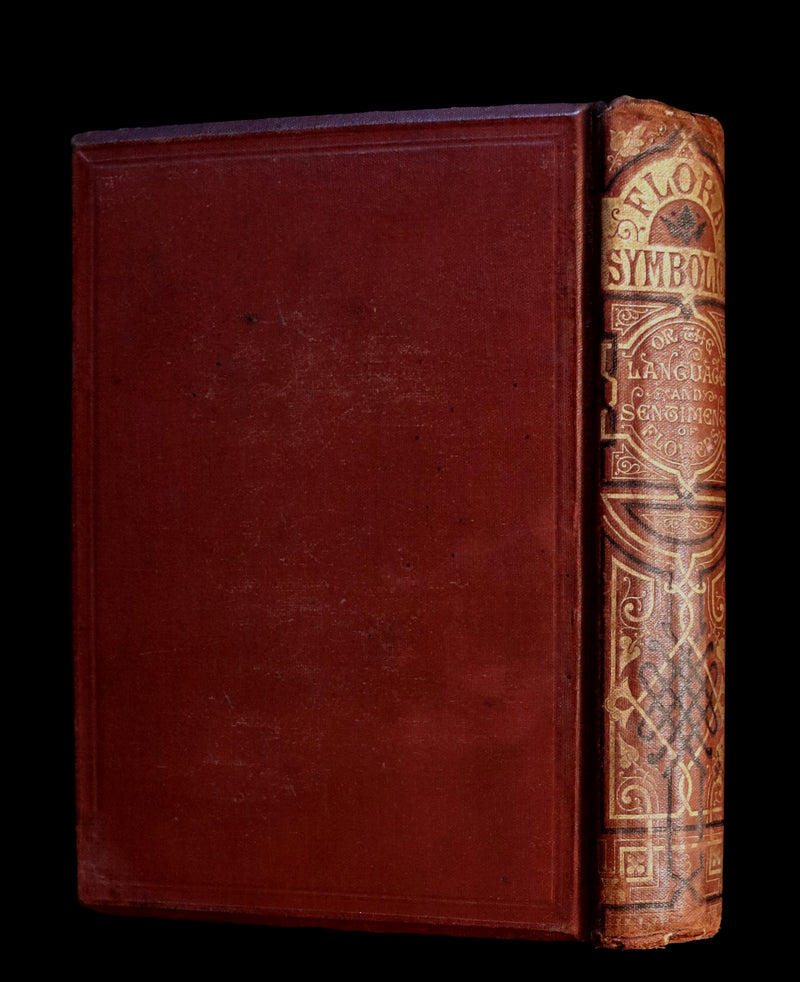 1870 Scarce Floriography Book ~ FLORA SYMBOLICA or The Language and Sentiment of Flowers by John Ingram.