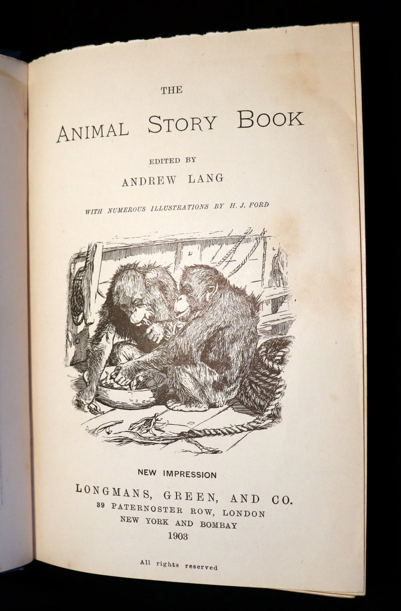 1903 Rare Book - The Animal Story Book by Andrew Lang Illustrated by H. J. FORD.