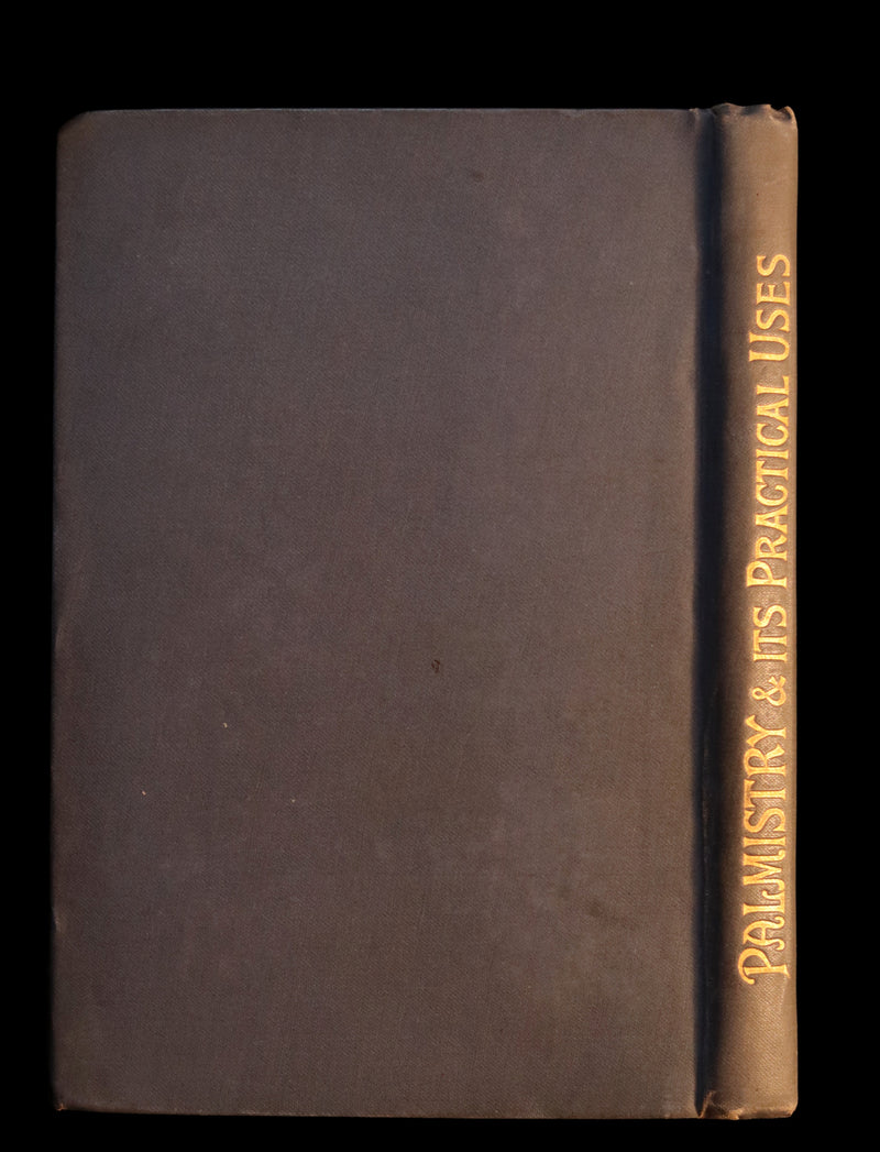 1890 Scarce 1stED Book - PALMISTRY and Its Practical Uses. Astral Influences & the Use of the Divining Rod.