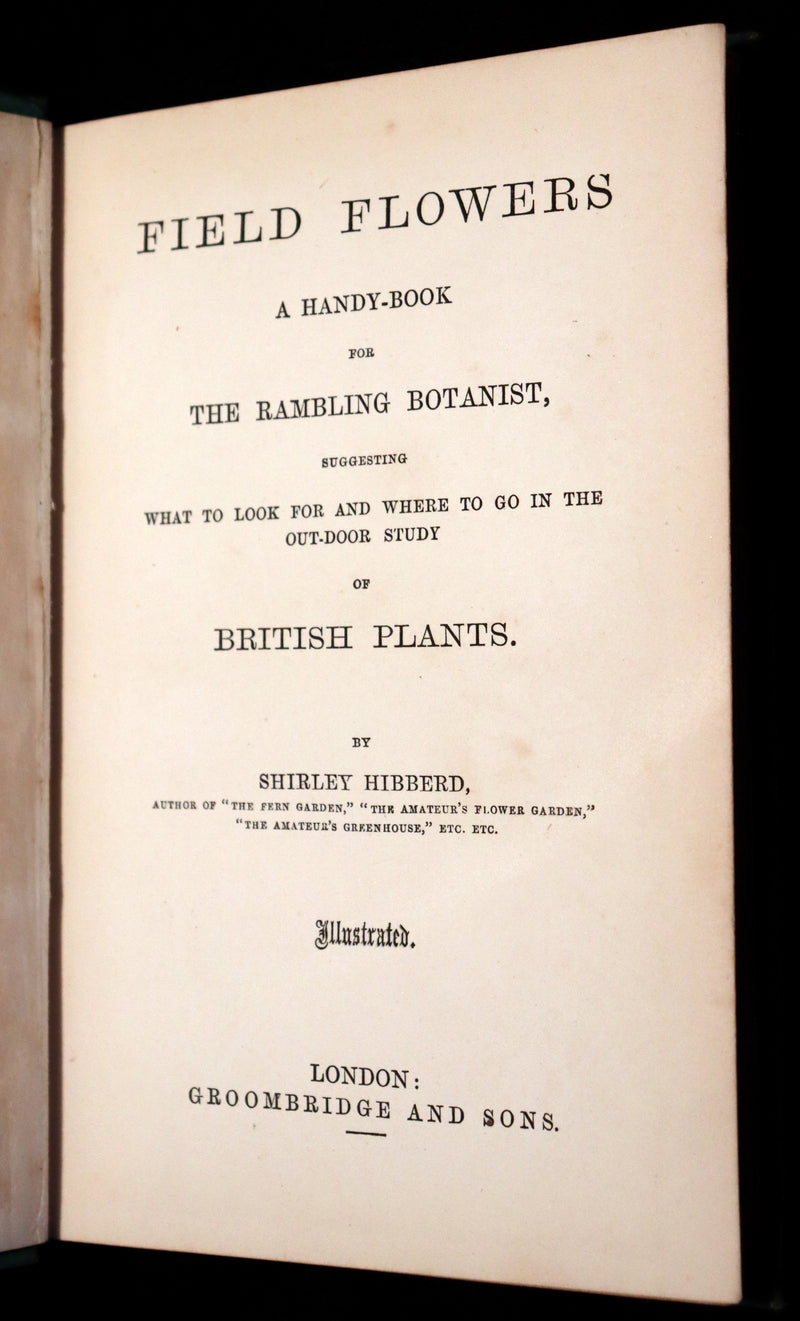 1870 Rare Victorian Book - FIELD FLOWERS, A handy-book for the rambling by the famous botanist James Shirley Hibberd.