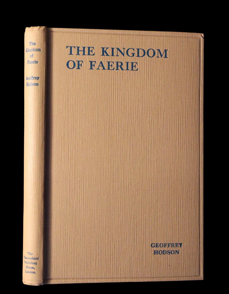 1927 Rare First Edition - THE KINGDOM OF FAERIE (Fairies) by Geoffrey Hodson. Sylphs, Gnome, Deva, Brownies, Mannikins,...