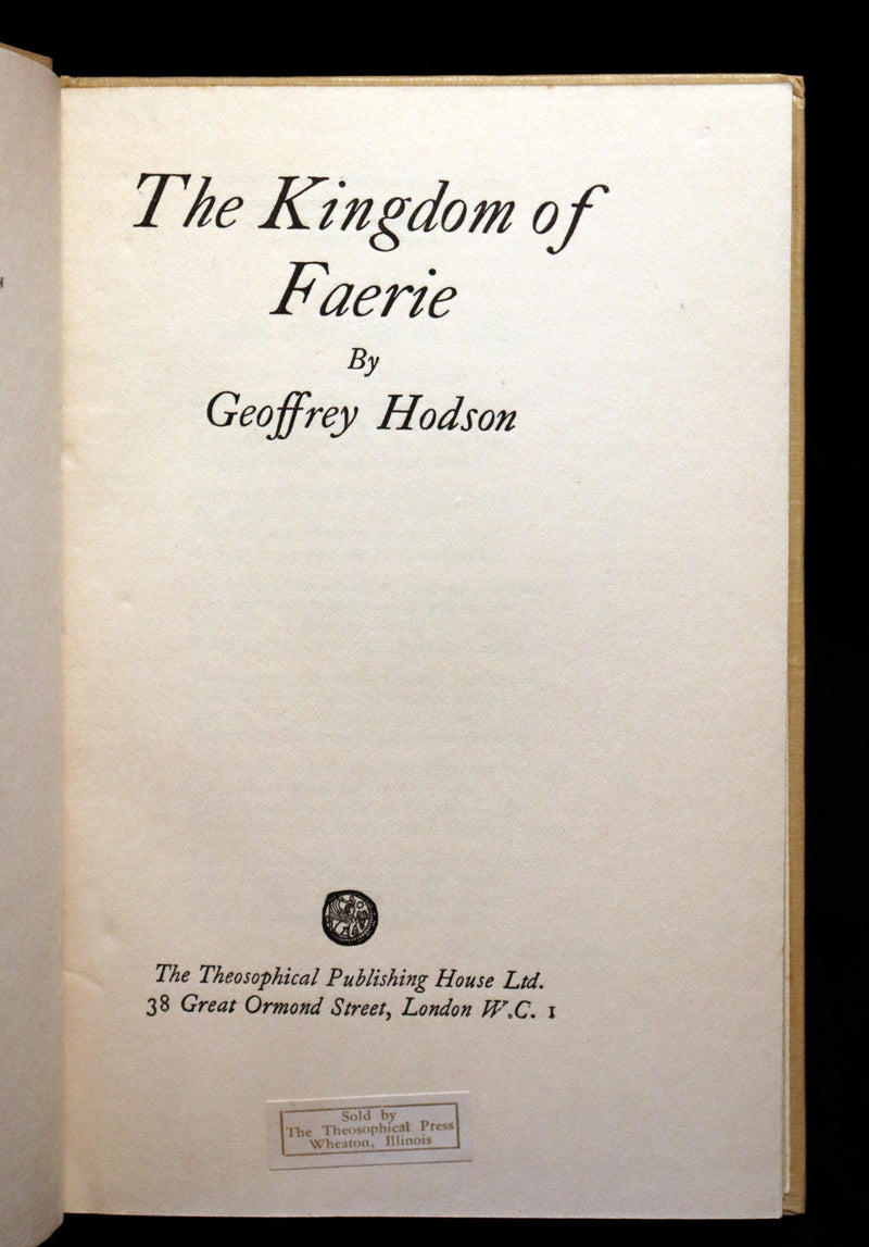 1927 Rare First Edition - THE KINGDOM OF FAERIE (Fairies) by Geoffrey Hodson. Sylphs, Gnome, Deva, Brownies, Mannikins,...