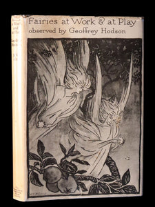 1930 Rare Book - Fairies at Work and at Play observed by Geoffrey Hodson.