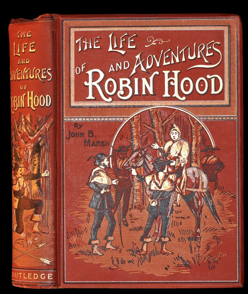 1895 Rare Book - THE LIFE AND ADVENTURES OF ROBIN HOOD by John B. Marsh illustrated by Browne.