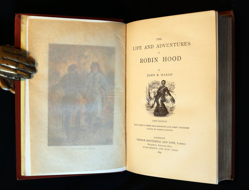 1895 Rare Book - THE LIFE AND ADVENTURES OF ROBIN HOOD by John B. Marsh illustrated by Browne.