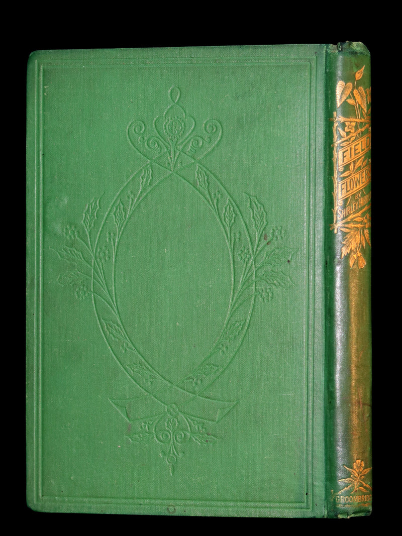 1870 Rare First Edition - FIELD FLOWERS, A handy-book for the rambling by the famous botanist James Shirley Hibberd.