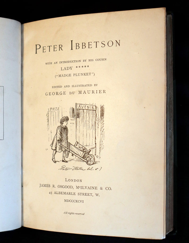 1896 Rare Book - Peter Ibbetson - A strange tale of Communication through Dreams by George Du Maurier.