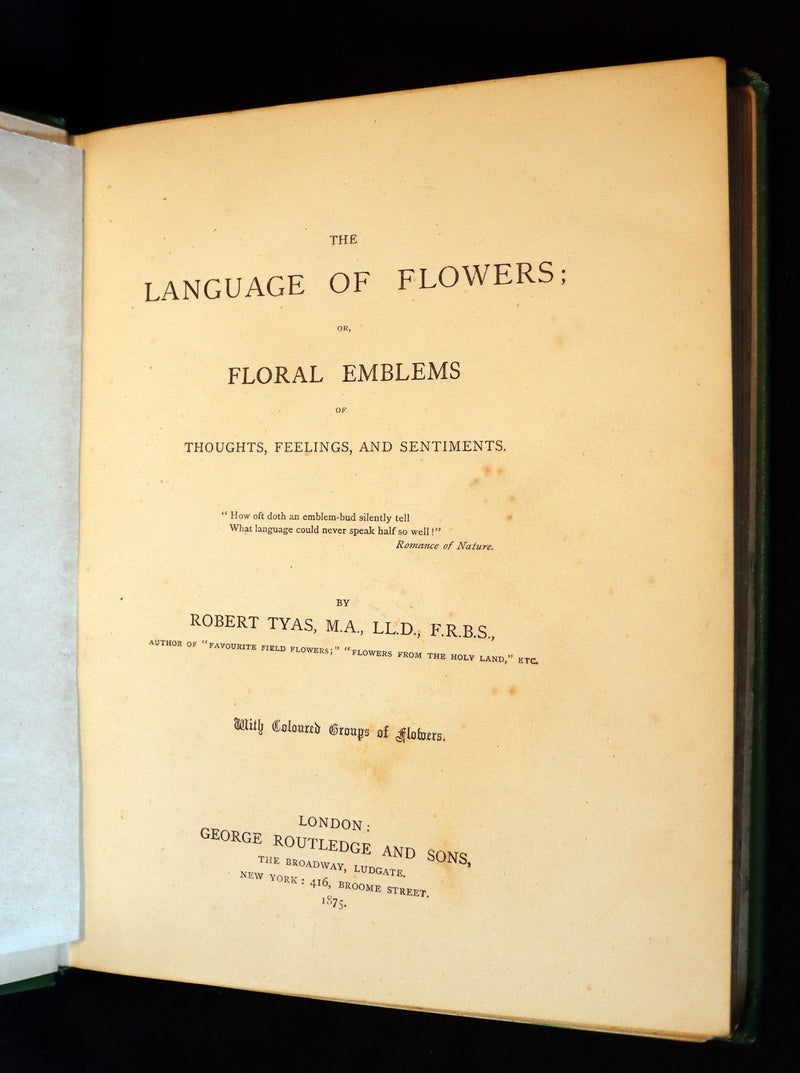 1875 Rare Floriography Book - The Language of Flowers or Floral Emblems by Robert Tyas. Color Illustrated.