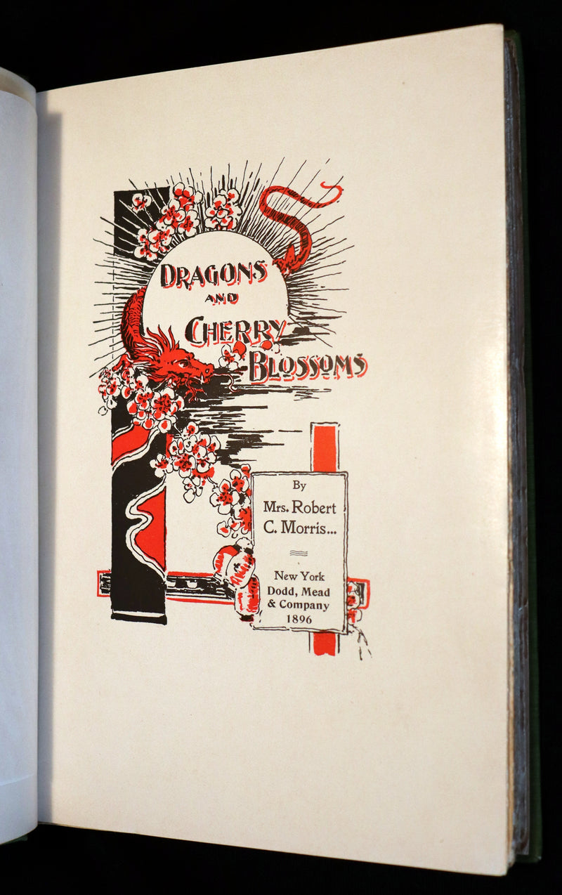 1896 Rare 1stED Book - Dragons and Cherry-Blossoms by Mrs. Robert C. Morris. Japan Illustrated.