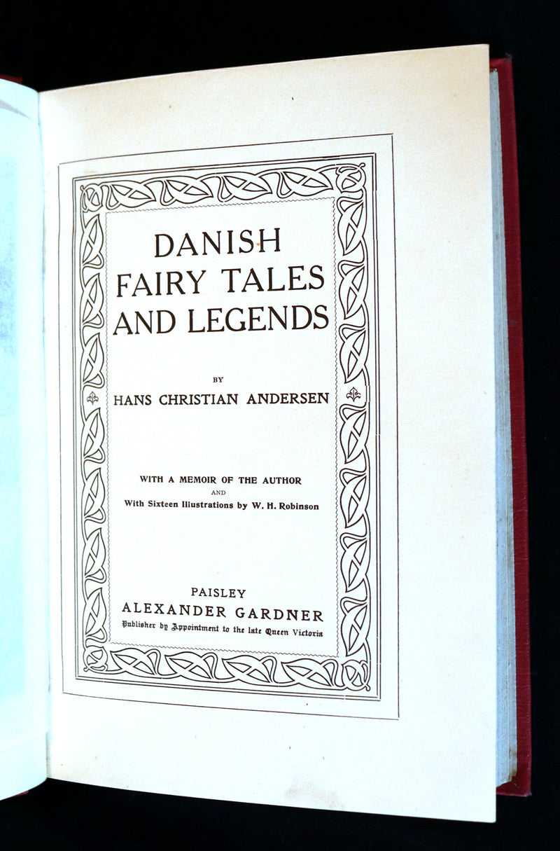 1910 Scarce Hans Christian Andersen Edition - DANISH FAIRY TALES and LEGENDS Illustrated by W. H. Robinson.