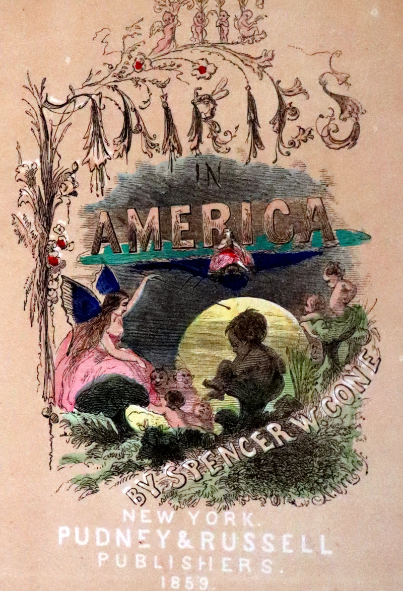 1859 Scarce Book - The FAIRIES IN AMERICA by Spencer W. Cone. Illustrated.