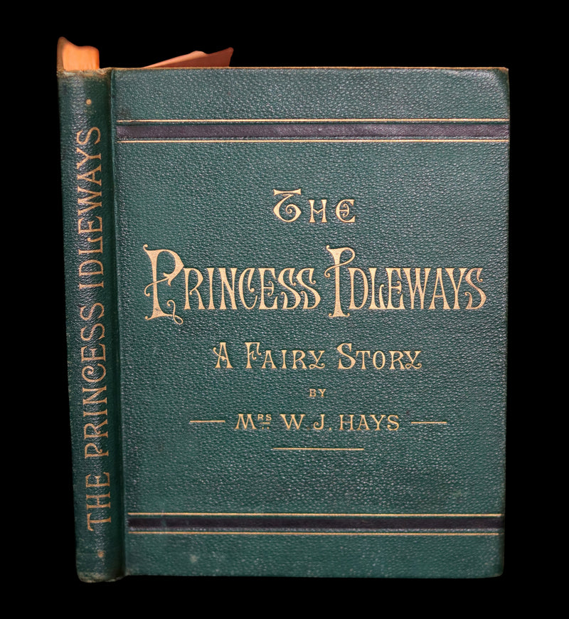 1880 Rare Victorian Book - The Princess Idleways a Fairy Story by Mrs. W. J. Hays. Illustrated.