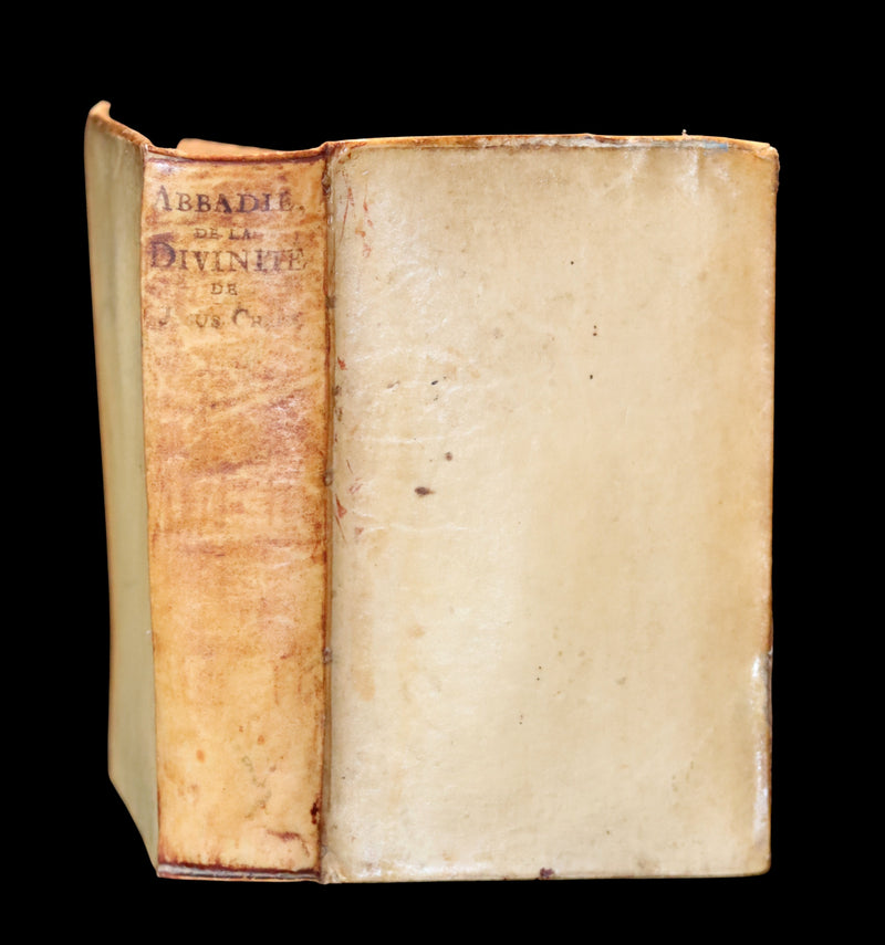 1690 Scarce French Vellum Book - Treatise on the divinity of Our Lord Jesus Christ by Jacques Abbadie.