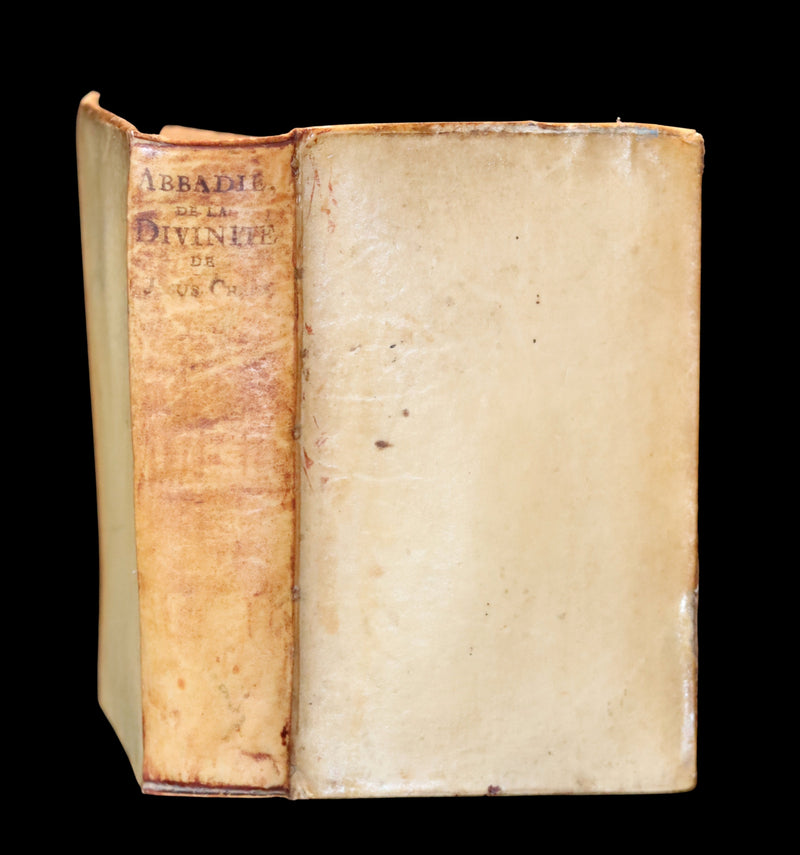 1690 Scarce French Vellum Book - Treatise on the divinity of Our Lord Jesus Christ by Jacques Abbadie.