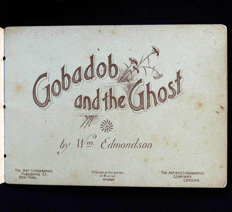 1890 Scarce Victorian Book ~ GOBADOB and the GHOST by William Edmondson.