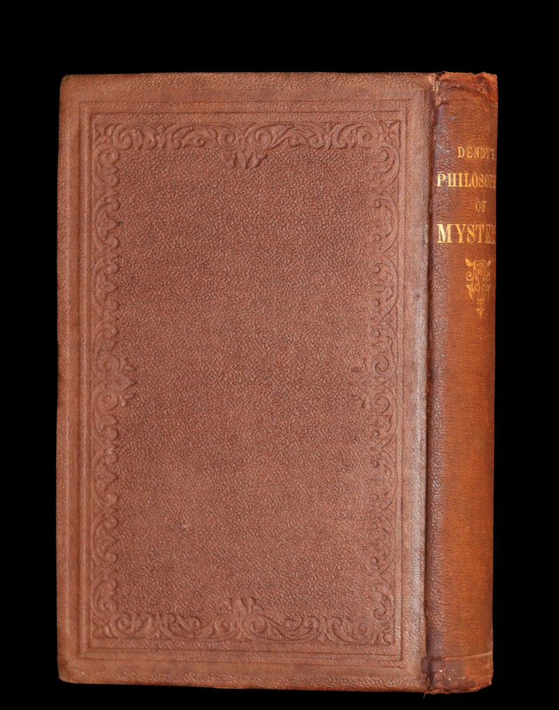 1841 Rare First Edition - Dendy's PHILOSOPHY OF MYSTERY or Ghosts, Fairy Mythology, Spectres & Demonology.