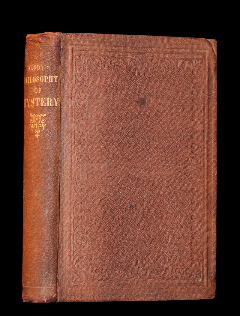 1841 Rare First Edition - Dendy's PHILOSOPHY OF MYSTERY or Ghosts, Fairy Mythology, Spectres & Demonology.