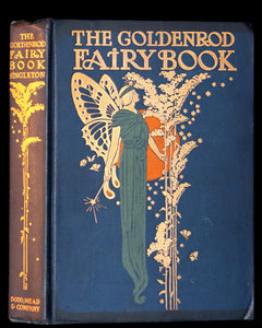 1903 Scarce First Edition - The GOLDENROD FAIRY BOOK illustrated by Charles Buckles Falls.