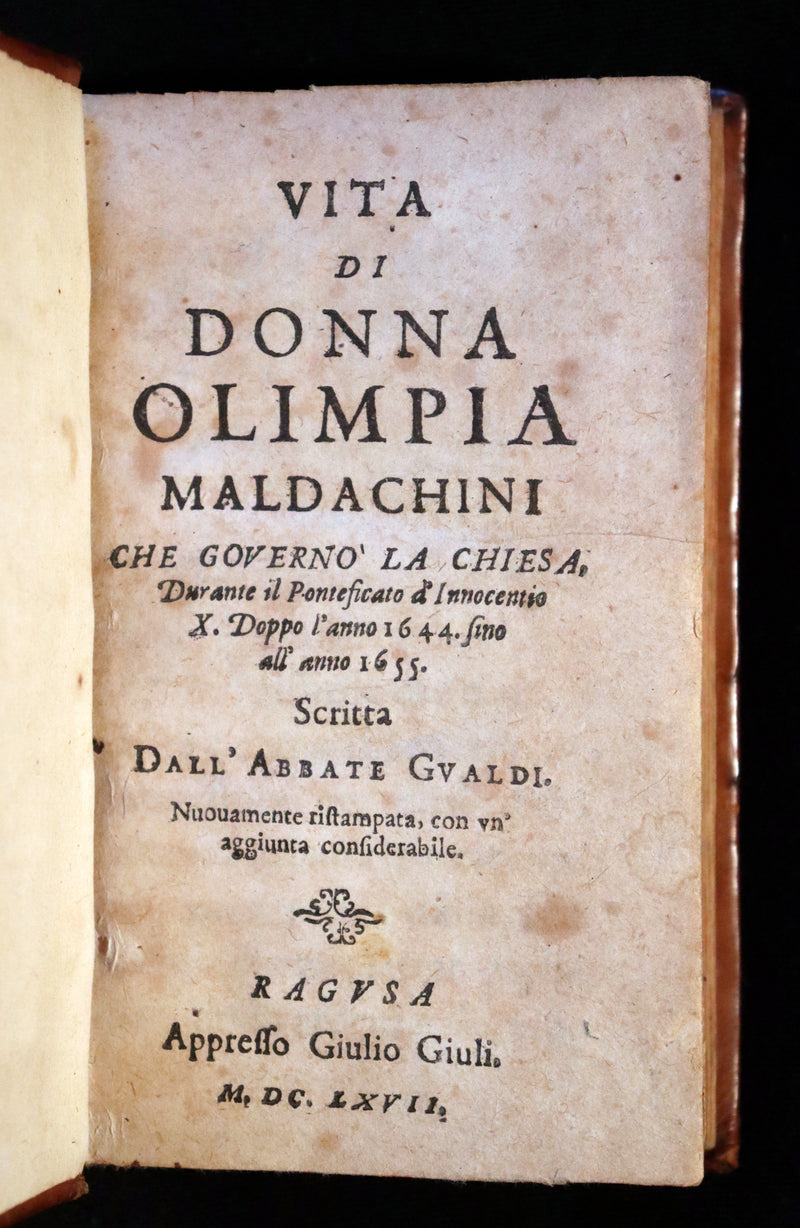 1667 Rare Italian Book - Life Of Donna Olimpia Maldachini - Vita di Donna Olimpia Maldachini.