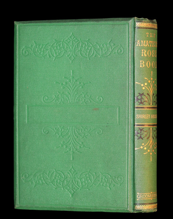 1874 Rare Victorian Gardening Book - The Amateur's Rose Book by the famous botanist James Shirley Hibberd.