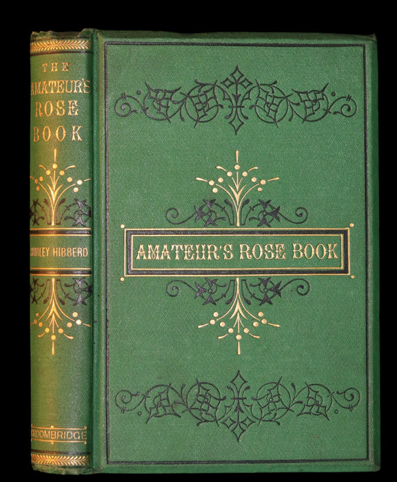 1874 Rare Victorian Gardening Book - The Amateur's Rose Book by the famous botanist James Shirley Hibberd.