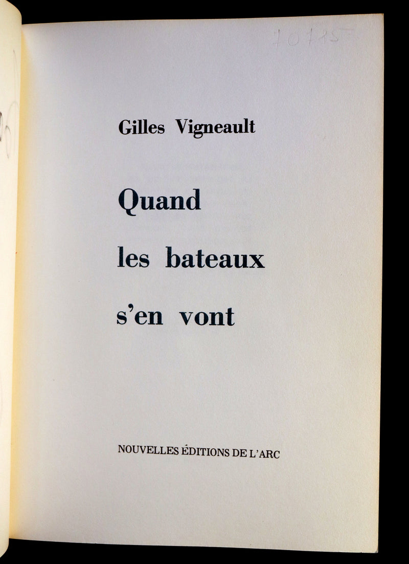 1971 Rare Book- Quebec Poet - Quand les bateaux s'en vont signed by Gilles VIGNEAULT.