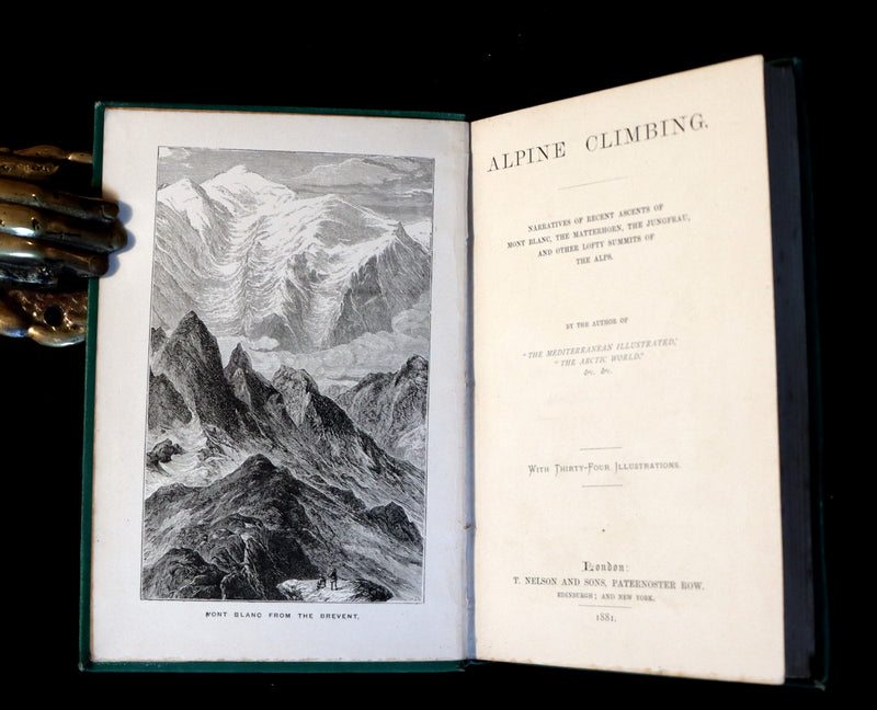 1881 Scarce Victorian Book - Alpine Climbing - Narratives of Recent Ascents of Summits of the Alps. Copy of British mountaineer Frederick Gardiner.