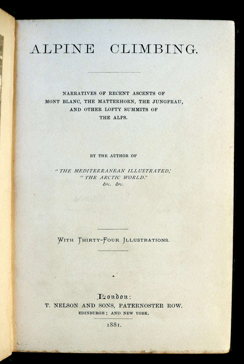1881 Scarce Victorian Book - Alpine Climbing - Narratives of Recent Ascents of Summits of the Alps. Copy of British mountaineer Frederick Gardiner.