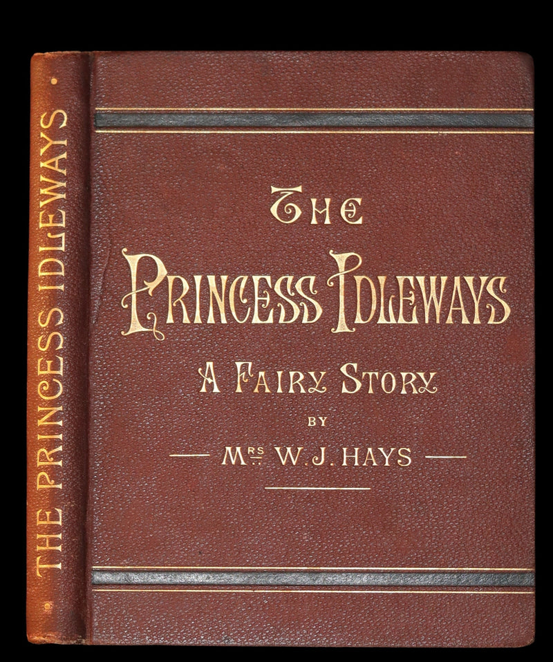 1880 Scarce Victorian Book - The Princess Idleways Fairy Story by Mrs. Hays. Illustrated.