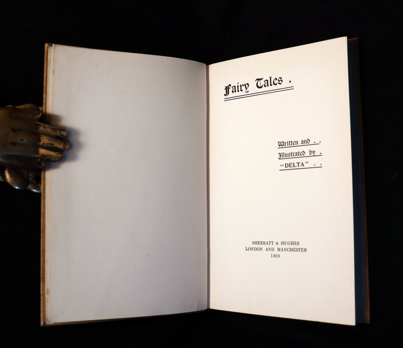 1905 Scarce Book - FAIRY TALES Written and illustrated by "Delta."