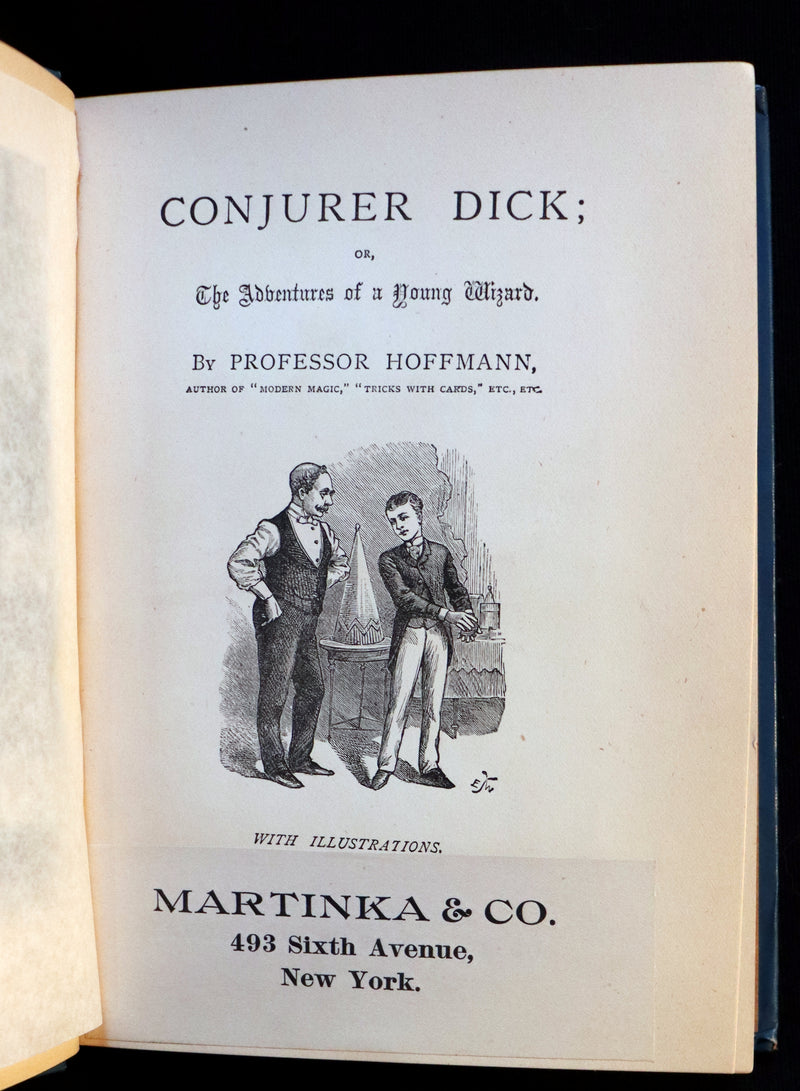 1885 First Edition - CONJURER Dick or, The Adventures of a Young WIZARD by Professor Hoffmann.