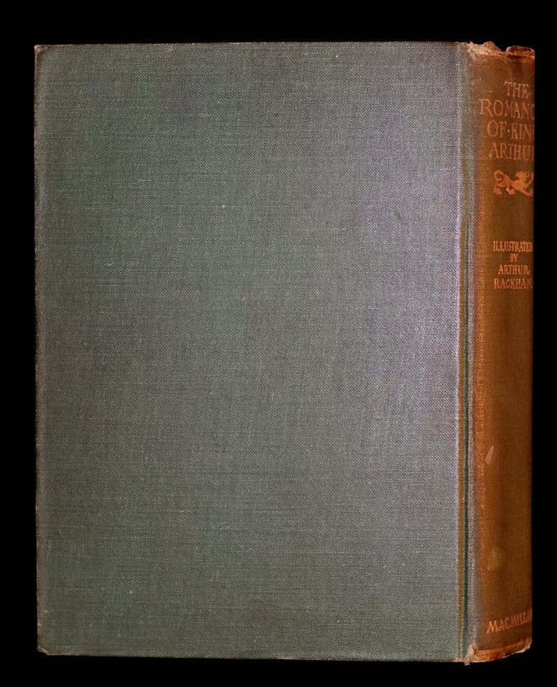 1917 Rare First Edition Book - The Romance of King Arthur and His Knights of the Round Table illustrated by RACKHAM.