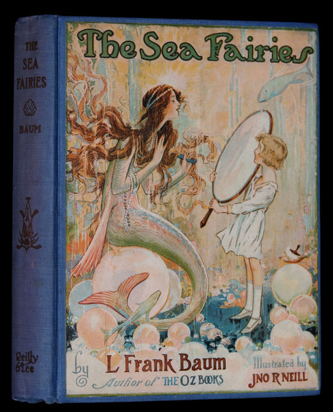 1937 Rare Oz Book - The SEA FAIRIES by L. Frank Baum, Illustrated by JNO R. Neill.