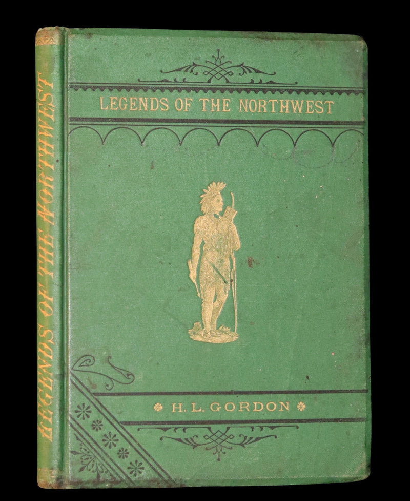 1881 Rare First Edition Book signed by the Author ~ LEGENDS OF THE NORTHWEST by Hanford Lennox Gordon.