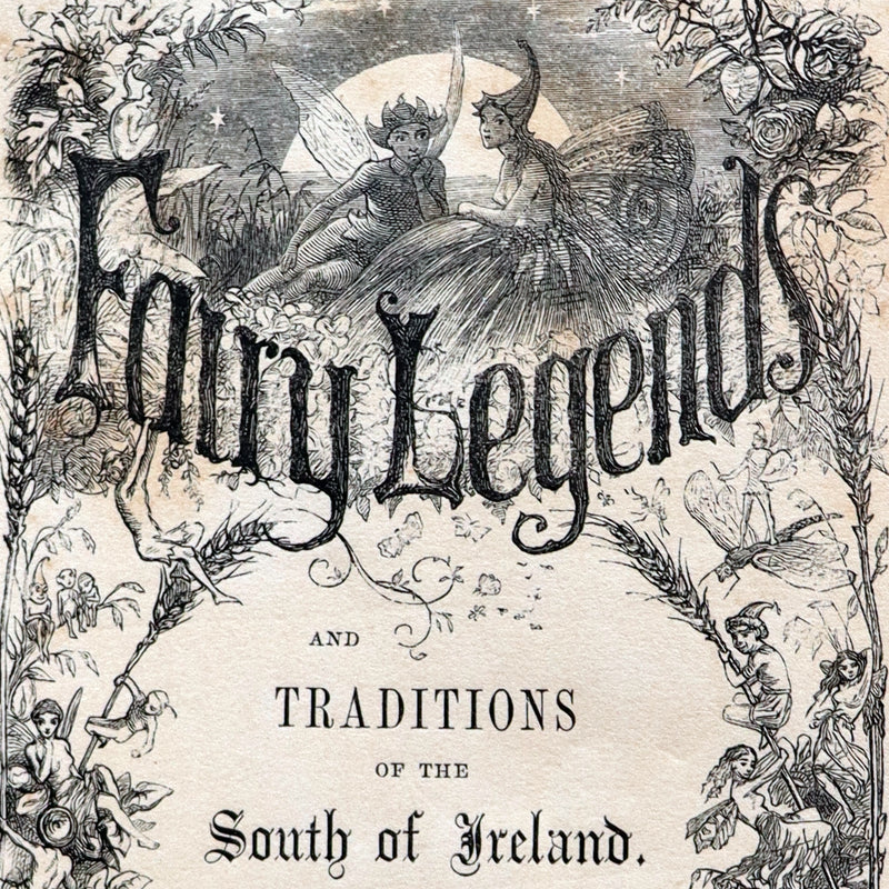 1862 Scarce Book - Fairy Legends and Traditions of the South of Ireland by T. Crofton Croker.